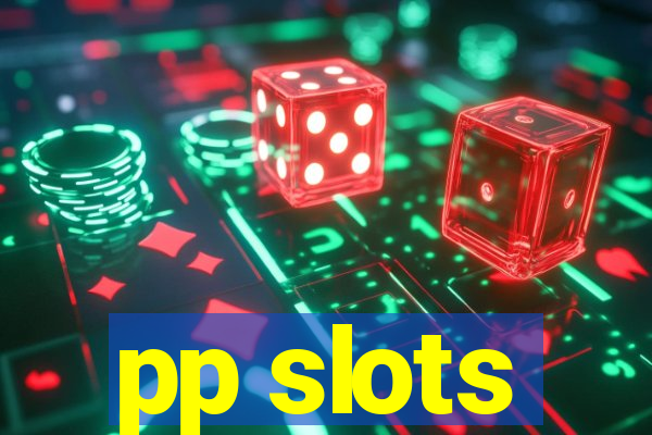 pp slots